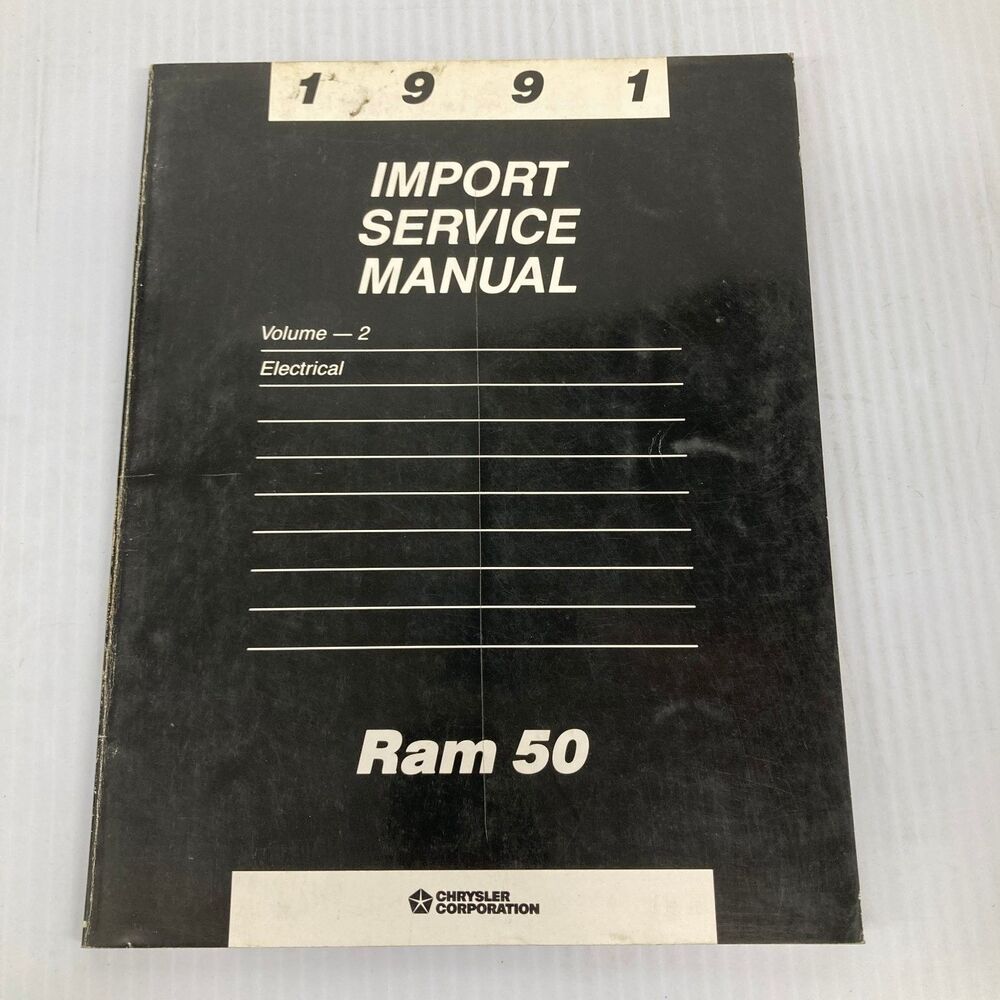 Ram 50 Import Service Manual Electrical Chrysler 1991